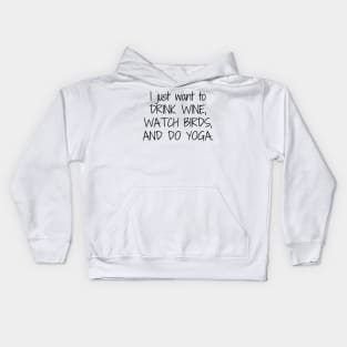 Wine, birds and yoga Kids Hoodie